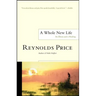 A Whole New Life: An Illness and a Healing