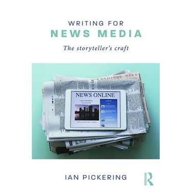 Writing for News Media: The Storyteller's Craft