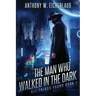 The Man Who Walked in the Dark