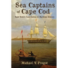 Sea Captains of Cape Cod: Each Town's Contribution to Maritime History