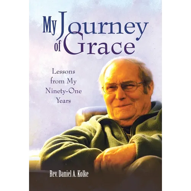 My Journey of Grace: Lessons from My Ninety-One Years