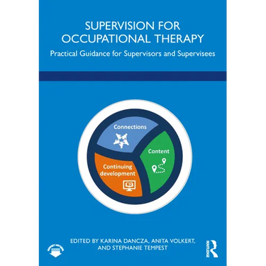 Supervision for Occupational Therapy: Practical Guidance for Supervisors and Supervisees