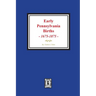Early Pennsylvania Births, 1675-1875.