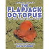 THE FLAPJACK OCTOPUS Do Your Kids Know This?: A Children's Picture Book