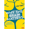 Why the Brain Matters: A Teacher Explores Neuroscience