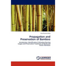 Propagation and Preservation of Bamboo