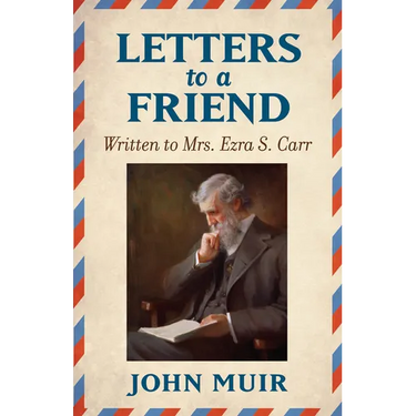 Letters to a Friend: Written to Mrs. Ezra S. Carr 1866-1879