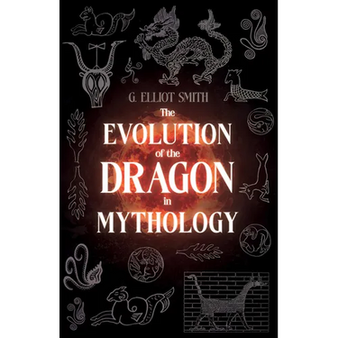 The Evolution of the Dragon in Mythology