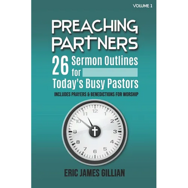 Preaching Partners: 26 Sermon Outlines for Today's Busy Pastors Volume 1