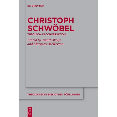 Christoph Schwöbel: Theology in Conversation