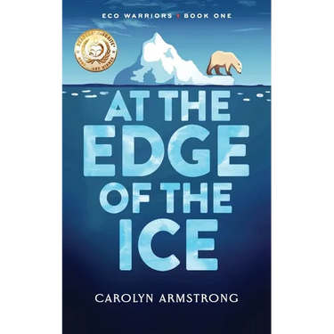 At The Edge Of The Ice: Eco Warriors book 1