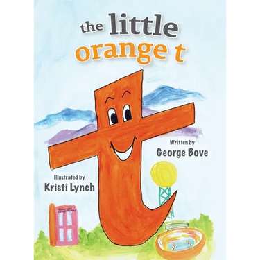 The little orange t: Read Outloud Fun Alphabet Book for Children