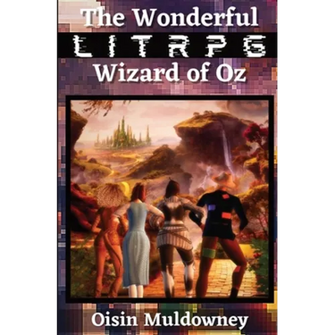 The Wonderful LitRPG Wizard of Oz