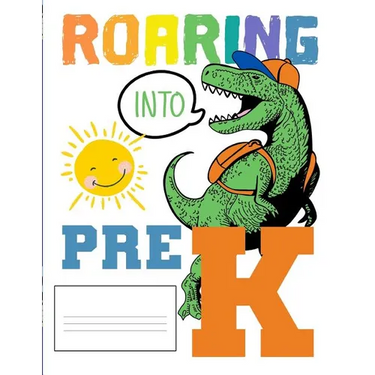 Roaring Into Pre K: Funny Back To School notebook, Gift For Girls and Boys,109 College Ruled Line Paper, Cute School Notebook, School Graduation Gift