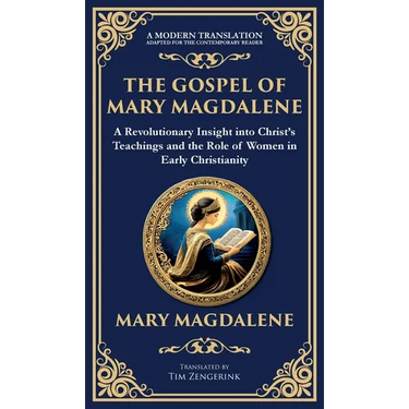 The Gospel of Mary Magdalene: Mystical Teachings on Love, Wisdom, and Inner Transformation (Deluxe Hardbound Edition)