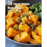 50 Sweet Potato Meal Recipes