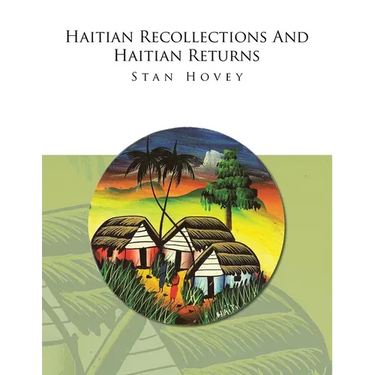 Haitian Recollections and Haitian Returns