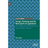 Design Thinking and the New Spirit of Capitalism: Sociological Reflections on Innovation Culture