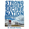Strong Borders, Secure Nation: Cooperation and Conflict in China's Territorial Disputes