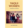 Yaqui Women: Contemporary Life Histories