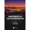 Nanotechnology for Light Pollution Reduction