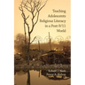 Teaching Adolescents Religious Literacy in a Post-9/11 World