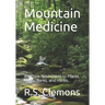Mountain Medicine: A Simple Field Guide to Plants, Roots, Barks, and Herbs.