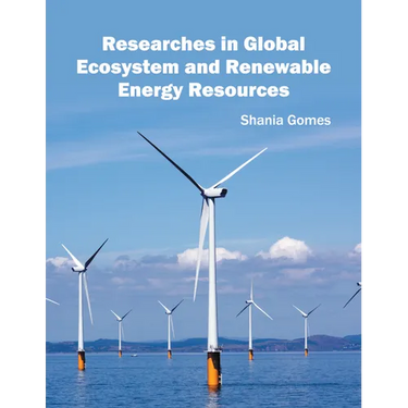 Researches in Global Ecosystem and Renewable Energy Resources