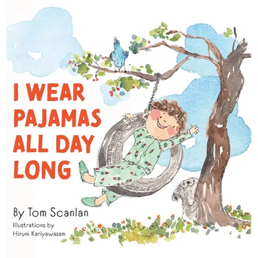 I Wear Pajamas All Day Long