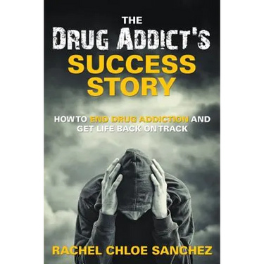 A Drug Addict's Success Story: How to End Drug Addiction and Get Life Back On Track
