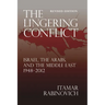 The Lingering Conflict: Israel, the Arabs, and the Middle East 1948-2012