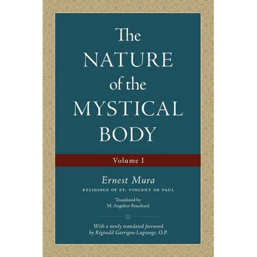 The Nature of the Mystical Body (Volume I)