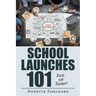 School Launches 101: Food for Thought