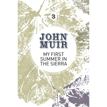My First Summer in the Sierra: The nature diary of a pioneering environmentalist