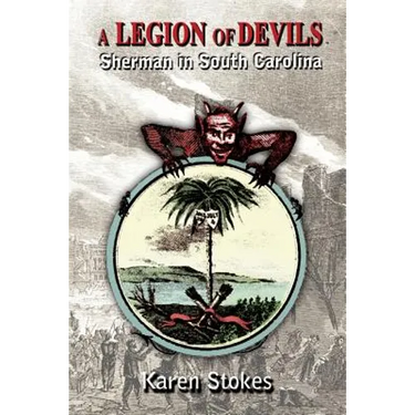 A Legion of Devils: Sherman in South Carolina