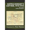 Austria-Hungary's Last War, 1914-1918 Vol 1 (1914): Leaflets and Sketches