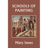 Schools of Painting (Color Edition) (Yesterday's Classics)