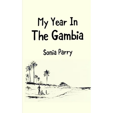 My Year In The Gambia