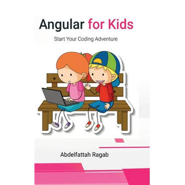 Angular for Kids: Start Your Coding Adventure