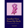 Another View From My Deck: Haikus Inspired by Nature