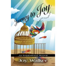 Journey to Joy: An Inspirational Memoir