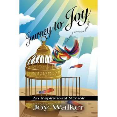 Journey to Joy: An Inspirational Memoir