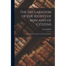 The Declaration of the Rights of man and of Citizens; a Contribution to Modern Constitutional History