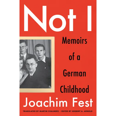 Not I: Memoirs of a German Childhood