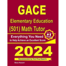GACE Elementary Education (501) Math Tutor: Everything You Need to Help Achieve an Excellent Score