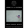 John Is A Father