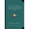 Life Of Charles Haddon Spurgeon: The World's Great Preacher (1892)
