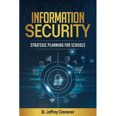 Information Security: Strategic Planning for Schools