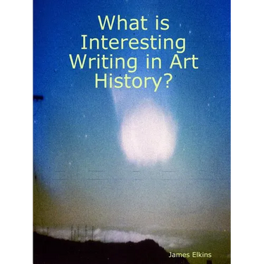 What is Interesting Writing in Art History?