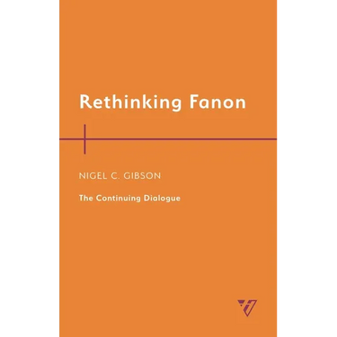 Rethinking Fanon: The Continuing Dialogue